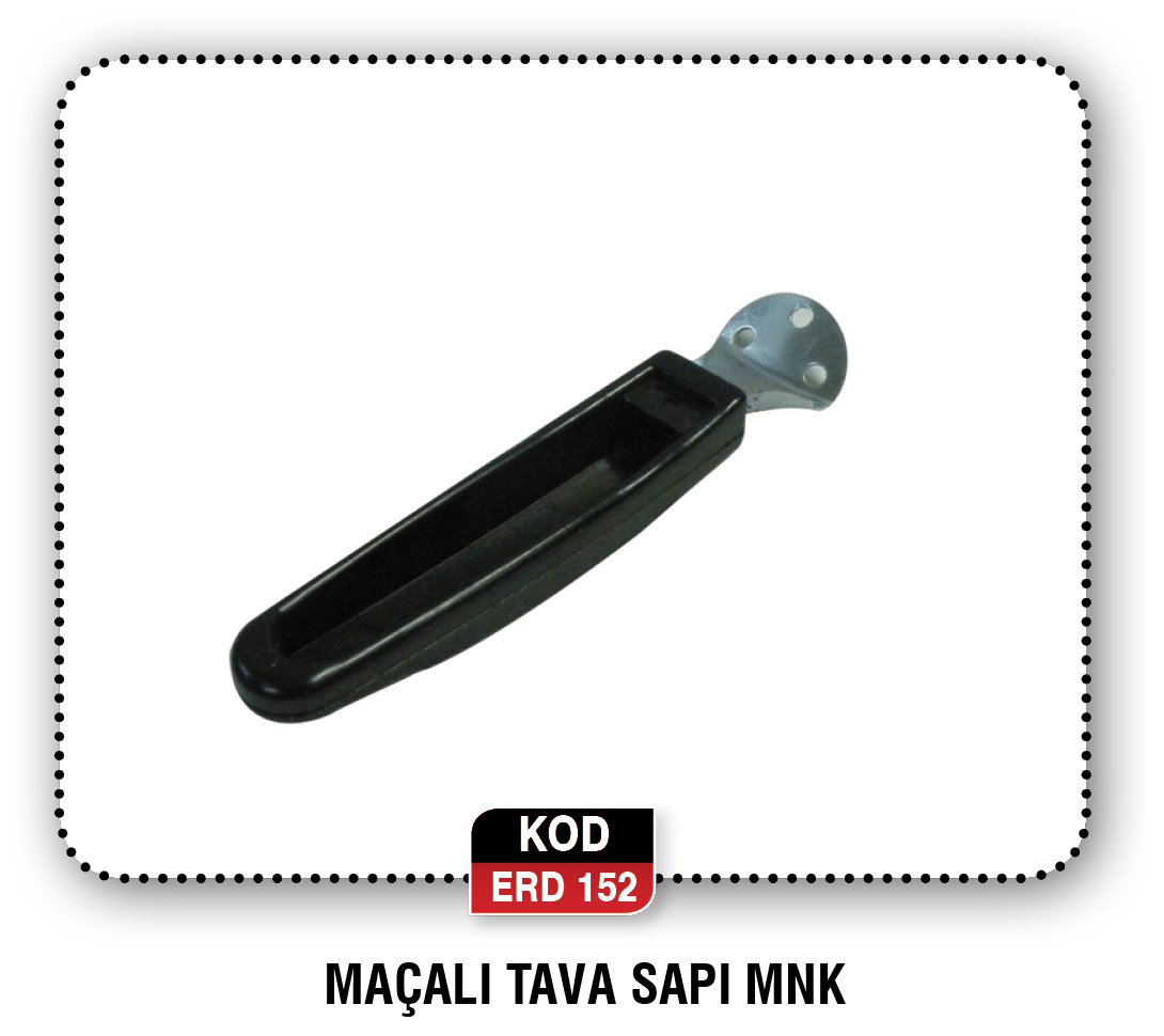 MAÇALI KÜÇÜK TAVA SAPI ERD 149